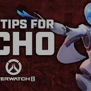 HOW TO GET BETTER AT ECHO TIPS FROM A PRO OVERWATCH PLAYER FT SPEEDILY NATTER