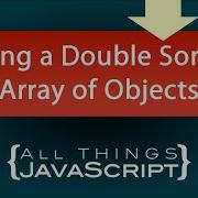 Using A Double Sort On An Array Of Objects