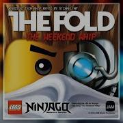 LEGO Ninjago The Fold The Weekend Whip REMIXED