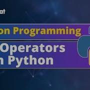 Operators In Python Python Operators Python Operators Tutorial Intellipaat