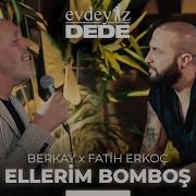 Ellerim Bomboş Akustik Fatih Erkoç Berkay Evdeyiz Dede