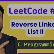 LeetCode 92 Reverse Linked List II C Solution Linked Lists In C