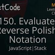 150 Evaluate Reverse Polish Notation JavaScript LeetCode Daily Challenge Stack Easy Simple
