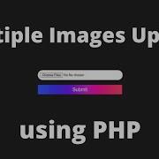How To Upload Multiple Images Files Using PHP MySQL Database