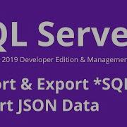 SQL Server How To Import Export SQL File JSON Data In SQL Server