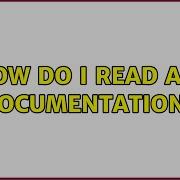 How Do I Read API Documentation 2 Solutions