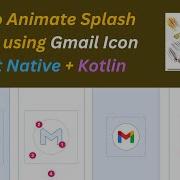 Kotlin React Native Splash Screen Gmail Icon Animation Tutorial