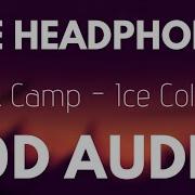 K Camp Ice Cold 10D Audio Wide Highs Hall Effect