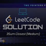 LeetCode 3Sum Closest Explained LeetCode Interview Problem