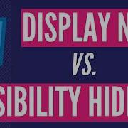 CSS Display None Vs Visibility Hidden