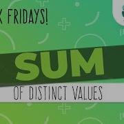 DAX Fridays 12 SUM Of Distinct Values