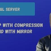 BACKUP WITH COMPRESSION AND WITH MIRROR SQL Server
