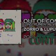 Out Of Control Instrumental Version Zorro Lupus Nocte