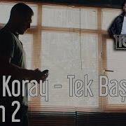 İçerde 2 Bölüm Erkin Koray Tek Başına