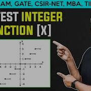 Greatest Integer Function Concepts With Short Tricks CSIR NET IIT JAM NBHM GATE Exam MBA