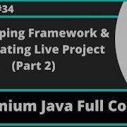 Selenium Java Training Session 34 Developing A Framework And Automating Live Project Part 2