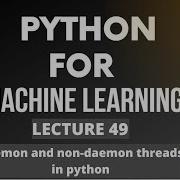 Python For Ml Part 49 Daemon And Non Daemon Threads In Python ML Tutorial ML For Beginners