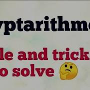 Cryptarithmetic Part 1 Trick To Solve Cryptarithmetic What Is Cryptarithmetic Cryptarithmetic Rules