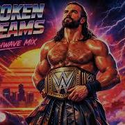 BROKEN DREAMS Synthwave Mix Drew McIntyre NEW Undisputed WWE Champion Theme