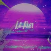Le Flex Out Of Your Mind Official Lyric Video