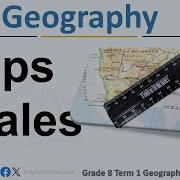 Grade 8 Term 1 Geography Map Scales