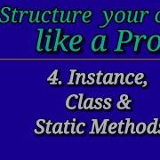 Python Object Oriented Programming OOP Part 4 Instance Class Static Methods Python Tutorial