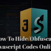 How To Obfuscate Javascript Codes Online How To Hide Javascript Codes Online Sayan Samanta Js