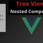 Tree View Using Nested Components In Vue3