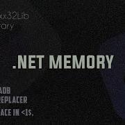 Fastest NET Memory Nexx32Lib AOB Scanner Replacer