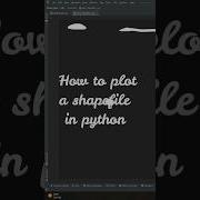 How To Plot Shapefile In Python