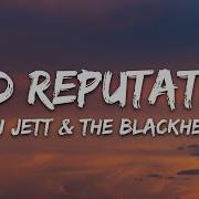 Joan Jett The Blackhearts Bad Reputation Lyrics