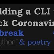 Building A CLI To Track Coronavirus Outbreak With Python Click Poetry