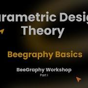 BeeGraphy Computational Design Workshop Parametric Design Theory And Beegraphy Basics