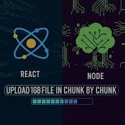 Chunk By Chunk Upload Heavy File On Server In React Node Js React Nodejs Express Chunkbychunk
