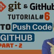 Git Tutorial 6 How To Push Code To GitHub Part 2