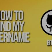 How To Find My Username GitHub Tutorial