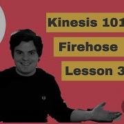 AWS Kinesis 101 Lesson 3 Build A Kinesis Firehose Delivery Stream