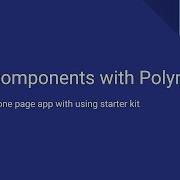 Web Components With Polymer