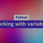 05 Working With Variables In Python Python Beginners Pythoncertification Coding Education