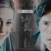 Betty Jughead So Lost 2x05