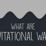 What Are Gravitational Waves Amber L Stuver