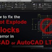 How To Fix The Cannot Explode Blocks Error In AutoCAD Or AutoCAD LT
