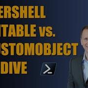 PowerShell Hashtable Vs PSCustomObject Deep Dive
