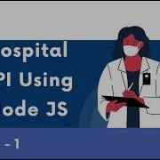 Create A Hospital Api With Nodejs Coding Ninjas Api Test On Postman