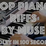 Top Piano Riffs By Muse Medley In 100 Seconds 1 5