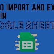 How To Import And Export Files In Google Sheets Beginner Tutorial On Opening And Saving Files