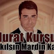 Murat Kursun Yıkılsın Mardin Kapı