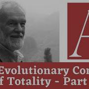 Anti Capitalist Chronicles The Evolutionary Concept Of Totality Part 1