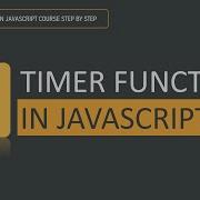Timer Functions In JavaScript Timer JavaScript