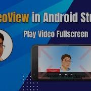 VideoView In Android Studio Play Video Fullscreen